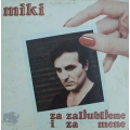 Miki Jevremovic - Za Zaljubljene I Za Mene / Diskoton Miki Jevremovic - Za Zaljubljene I Za Mene / Diskoton